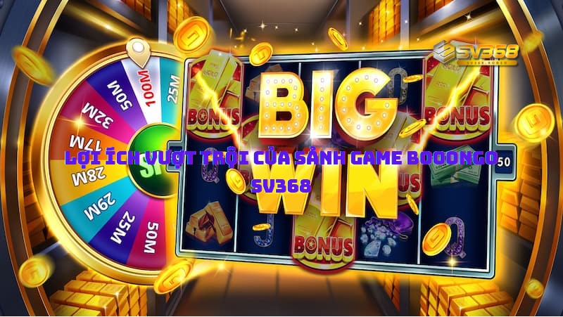 Những điều thú vị đang chờ đón anh em tại Boongo SV368