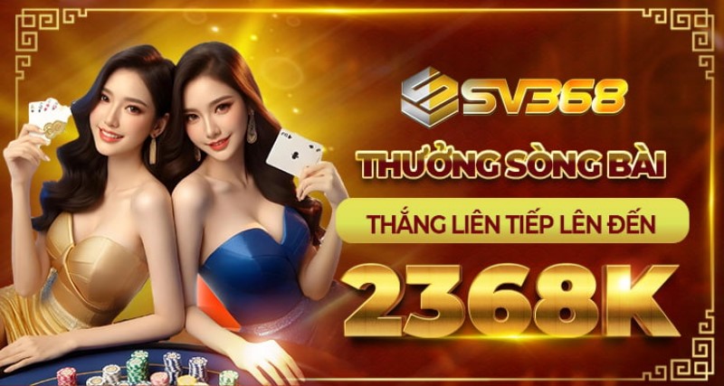 Khuyến mãi Casino SV368 – Cơ hội nhận thưởng không giới hạn